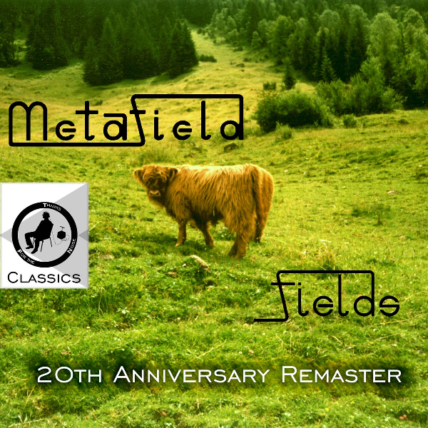 Metafield - Fields (20th Anniversary Remaster) {Download}