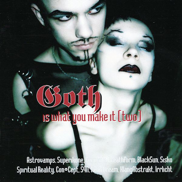 Goth is what you make it [Two] {CD}