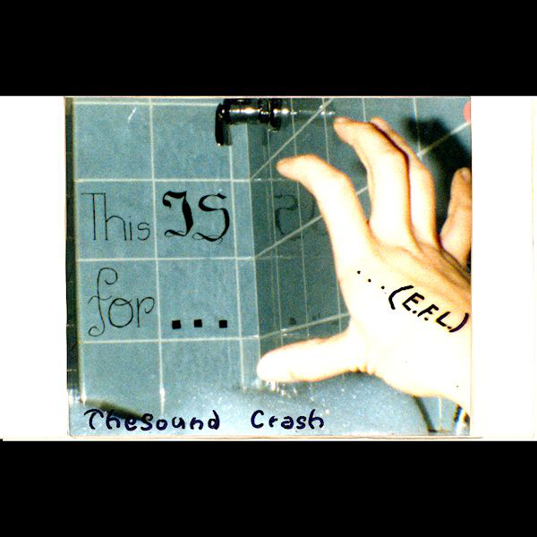 Thesound Crash - This is for ... (E.F.L.) {Cassette}