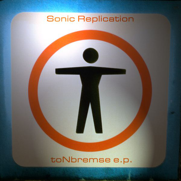 Sonic Replication - toNbremse e.p. {CD}